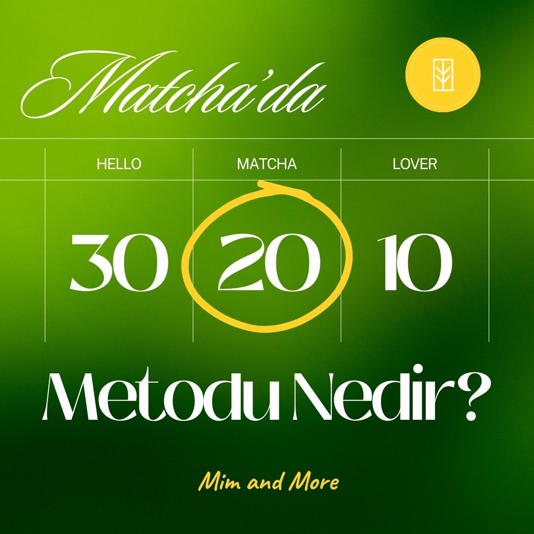 Matcha 30-20-10 Metodu Nedir, Nasıl Yapılır?
