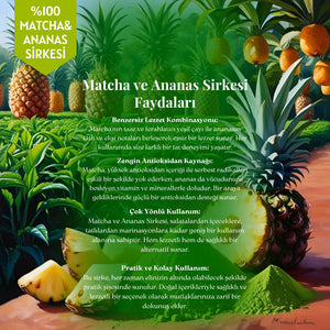 Matcha & Ananas Sirkesi - Organik, Doğal Fermantasyon, %100 Doğal, Katkısız, 250 ml