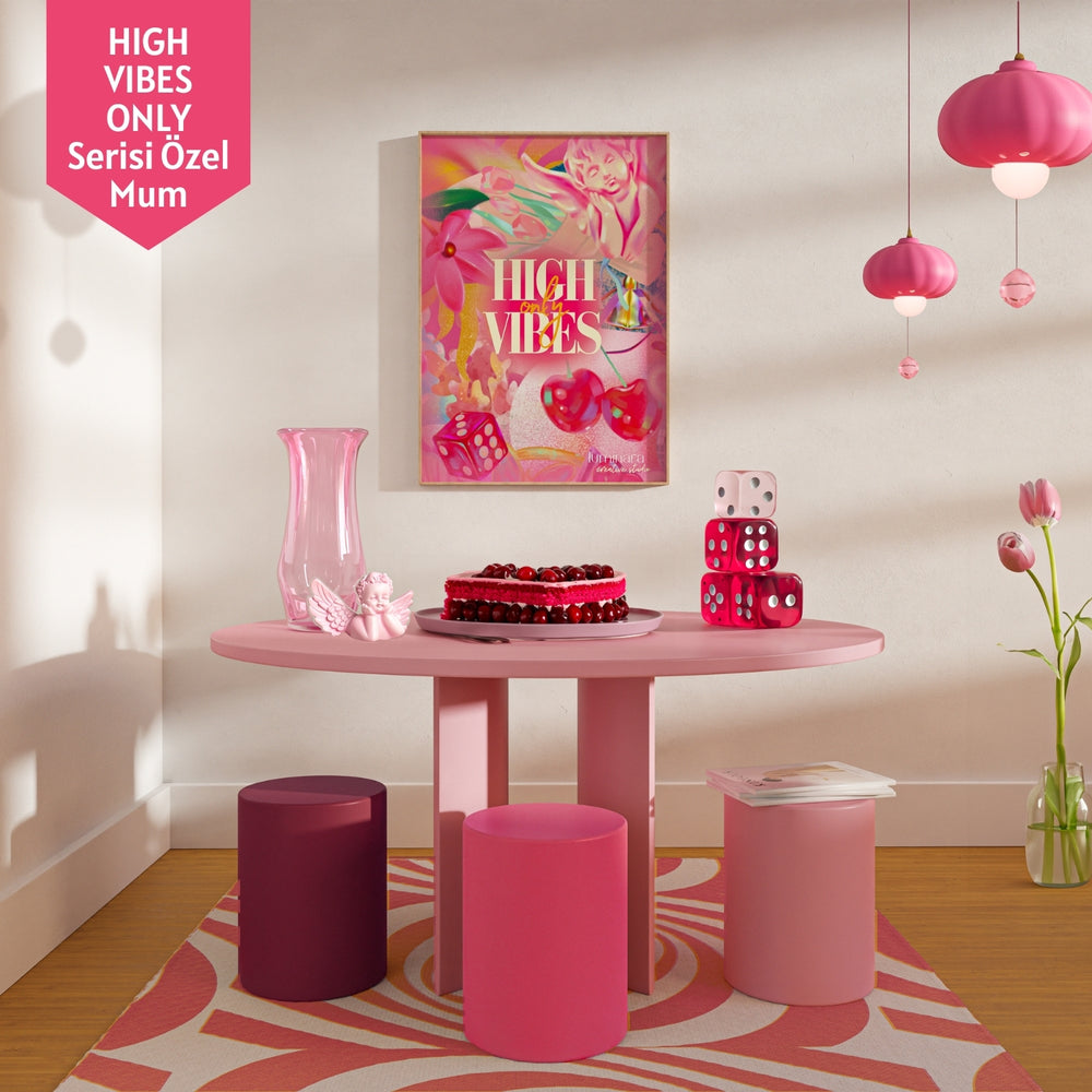 Mim and More x Luminara Studio High Vibes Only Pembe Poster