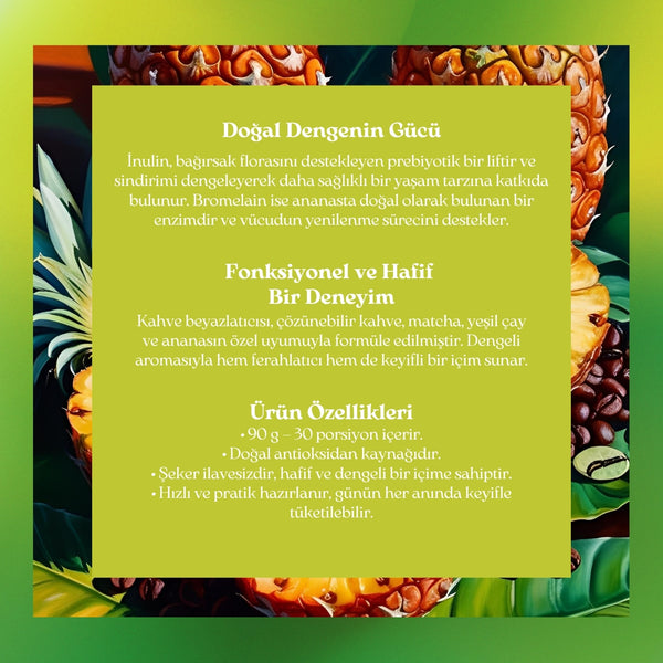 Inulin & Bromelain Coffee – İnülin, Bromelain, Matcha & Ananaslı Form Kahve 120 g