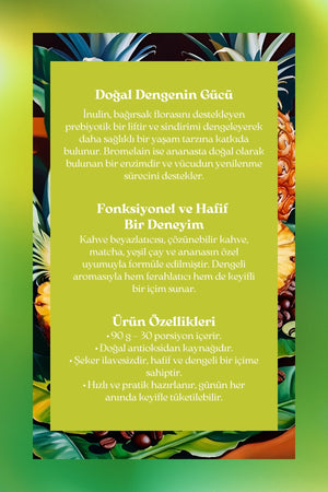 Inulin & Bromelain Coffee - Inulin, Bromelain, Matcha ve Ananaslı Form Kahve, 90 Gr
